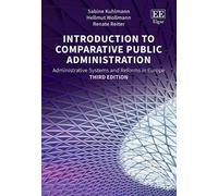 Introduction To Comparative Public Administratio ¿ Administrative Systems And Reforms In Europe, Third Edition