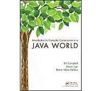 Introduction To Compiler Construction In A Java World (Hardcover) Bill Campbell, Swami Iyer, Bahar Akbal - Delibas (Auteur)