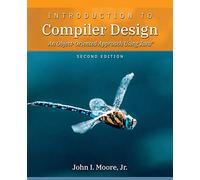Introduction to Compiler Design: An Object-Oriented Approach Using Java(R)