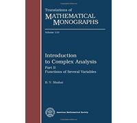 Introduction To Complex Analysis, Part 2; Functions Of Several Variables