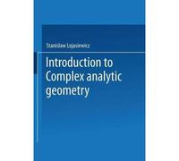 Introduction To Complex Analytic Geometry