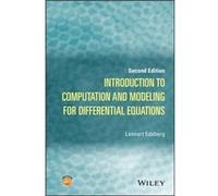 Introduction to Computation and Modeling for Differential Equations by Edsberg & Lennart The Royal Institute of Technology & Stockholm & Sweden Edsberg Lennart The Royal Institute of Technology Stockh