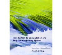 Introduction to Computation and Programming Using Python, revised and expanded edition