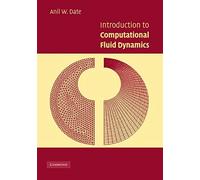 Introduction To Computational Fluid Dynamics