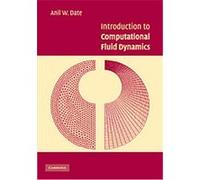 Introduction To Computational Fluid Dynamics Anil W. Date (Auteur)
