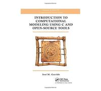 Introduction To Computational Modeling Using C And Open-Source Tools