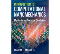 Introduction to Computational Nanomechanics: Multiscale and Statistical Simulations
