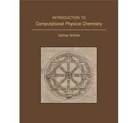 Introduction to Computational Physical Chemistry by Joshua Schrier Joshua Schrier (Auteur)