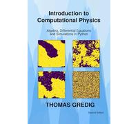 Introduction to Computational Physics: Algebra, Differential Equations and Simulations in Python