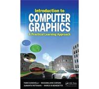Introduction To Computer Graphics: A Practical Learning Approach (Chapman & Hall/Crc Computer Graphics, Geometric Modeling, And Animation) (Hardcover) Fabio Ganovelli, Massimiliano Corsini, Sumanta Pa
