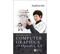 Introduction To Computer Graphics With Opengl Es