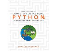 Introduction to Computer Science Using Python: A Computational Problem-Solving Focus