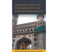 Introduction To Conservation Of Indian Monuments