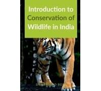 Introduction To Conservation Of Wildlife In India
