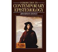 An Introduction to Contemporary Epistemology Jonathan Dancy (Auteur)