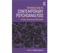 Introduction to Contemporary Psychoanalysis Marilyn Austen Riggs Center And Faculty At Harvard Medical School Charles, And The University Of Monterrey Boston Graduate School Of Psychoanalysis (Auteur)