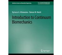 Introduction to Continuum Biomechanics