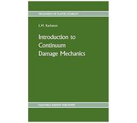 Introduction To Continuum Damage Mechanics