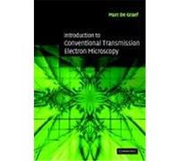 Introduction to Conventional Transmission Electron Microscopy de Graef, Marc, Marc, De Graef (Auteur)