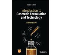 Introduction to Cosmetic Formulation and Technology by Baki & Gabriella The University of Toledo & College of Pharmacy and Pharmaceutical Sciences Baki Gabriella The University of Toledo College of Ph