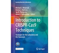 Introduction to CRISPR-Cas9 Techniques: Strategies for the Laboratory and the Classroom