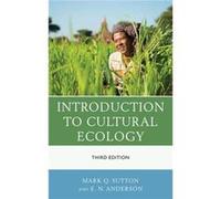 Introduction to Cultural Ecology Mark Q. Sutton E. N. Anderson (Auteur)