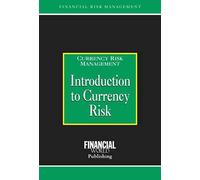 Introduction to Currency Risk: Currency Risk Management