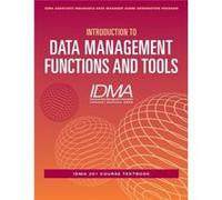 Introduction to Data Management Functions Tools by Insurance Data Management Association IDMA Inconnu (Auteur)