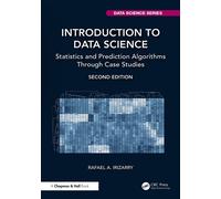 Introduction to Data Science Statistics and Prediction Algorithms Through Case Studies - Rafael A. Irizarry - Chapman and Hall/CRC - ebook (ePub) - Livre