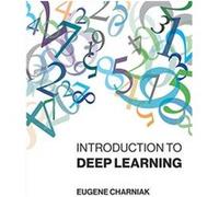 Introduction to Deep Learning - Eugene Brown University Charniak - MIT Press Ltd - Livre en Anglais - Hardback Eugene Brown University CharniakEugene Brown University Charniak (Auteur)