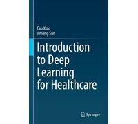 Introduction To Deep Learning For Healthcare