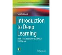 Introduction to Deep Learning: From Logical Calculus to Artificial Intelligence (Undergraduate Topics in Computer Science) - [Version Originale] Inconnu (Auteur)