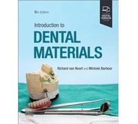 Introduction to Dental Materials by Barbour & Michele E. & MPhys & PhD & PGCHE Professor of Biomaterials & University of Bristol & UK Barbour Michele E. MPhys PhD PGCHE Professor of Biomaterials Unive