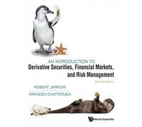 Introduction To Derivative Securities, Financial Markets, And Risk Management