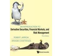 Introduction To Derivative Securities, Financial Markets, And Risk Management, An (Third Edition)