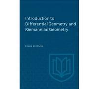 Introduction to Differential Geometry and Riemannian Geometry by Erwin Kreyszig Erwin Kreyszig (Auteur)