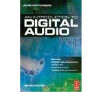 Introduction to Digital Audio Watkinson, John (Auteur)