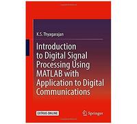 Introduction To Digital Signal Processing Using Matlab With Application To Digital Communications