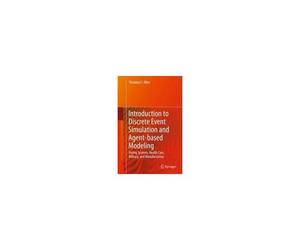 Introduction To Discrete Event Simulation And Agent-Based Modeling