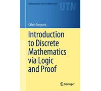 Introduction to Discrete Mathematics via Logic and Proof