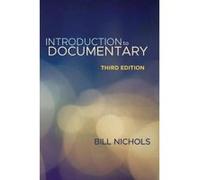 Introduction to Documentary, Third Edition - [Version Originale] Bill Nichols (Auteur)