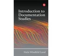 Introduction to Documentation Studies by Niels Windfeld Lund Niels Windfeld Lund (Auteur)
