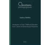 Introduction to Early Childhood Education Social, cultural and epistemological perspectives - Andrea Bobbio - Eme Et Intercommunications - broché - Scolaire / Universitaire