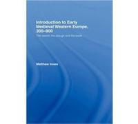 Introduction to Early Medieval Western Europe 300900 by Matthew Innes Innes, Matthew (Auteur)