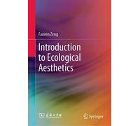 Introduction To Ecological Aesthetics