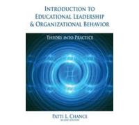 Introduction To Educational Leadership & Organizational Behavior