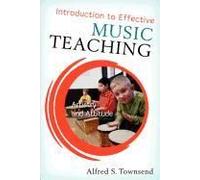 Introduction To Effective Music Teaching