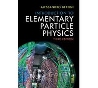 Introduction to Elementary Particle Physics – Cambridge University Press