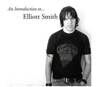 Introduction To Elliott Smith