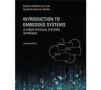Introduction to Embedded Systems by Sanjit Arunkumar University of California At Berkeley Seshia Edward A Lee, Sanjit A Seshia (Auteur)